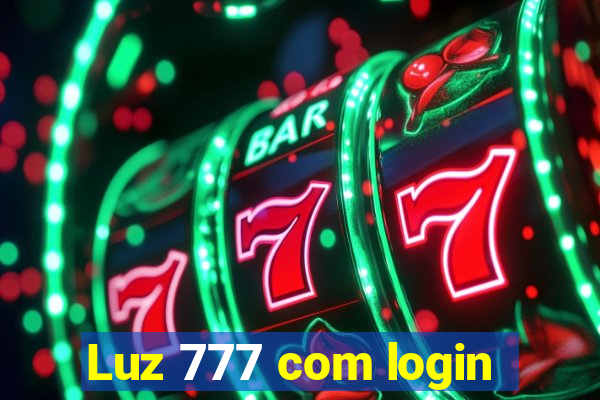 Luz 777 com login